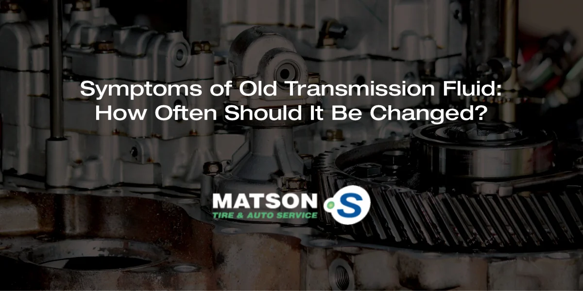 Symptoms of Old Transmission Fluid: How Often Should It Be Changed?