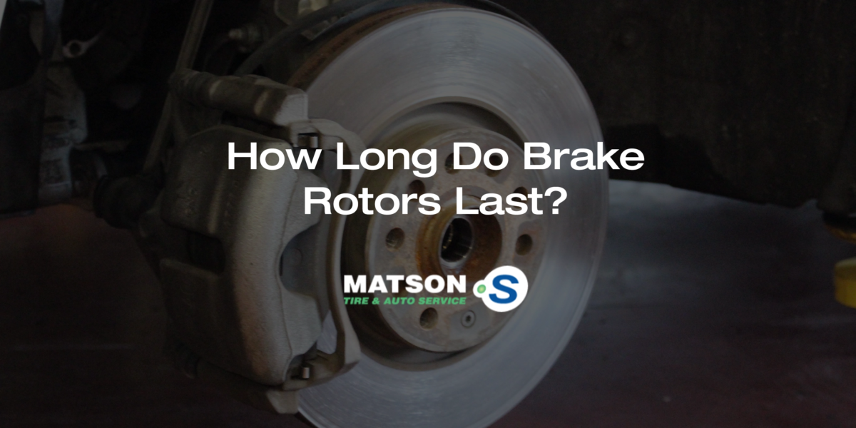 How Long Do Brake Rotors Last?