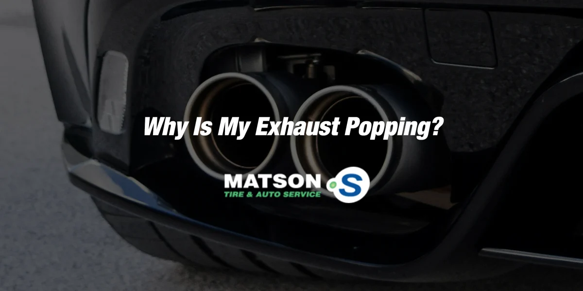 Why is My Exhaust Popping?
