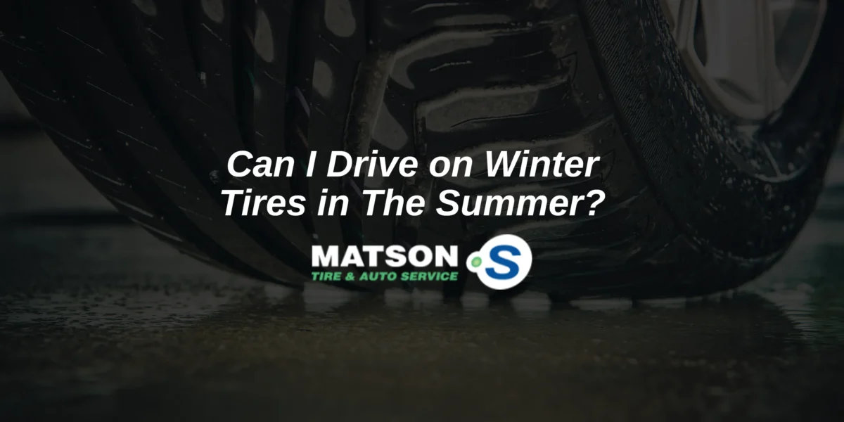 Can I Drive on Winter Tires in The Summer?