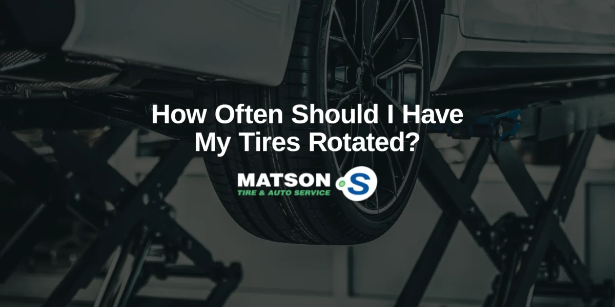 How Often Should I Have My Tires Rotated?
